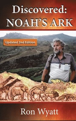 Ron Wyatt, Mary Nell Lee - Discovered- Noah's Ark Revised and Updated, Inbunden. Tillgänglighet: Lägg i varukorg