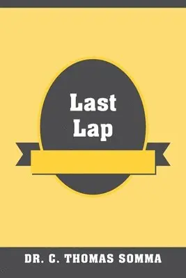 C Thomas Somma - Last Lap, Häftad. Tillgänglighet: Lägg i varukorg