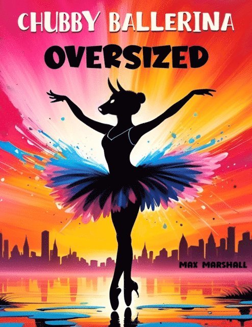 Max Marshall - Chubby Ballerina Oversized, E-bok