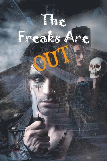 Neveah Ryn, V.V. Strange, Sarah Stein, Tammy Godfrey - Freaks Are Out Anthology, E-bok