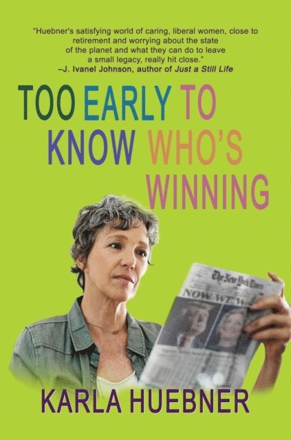 Karla Huebner - Too Early to Know Who's Winning, E-bok