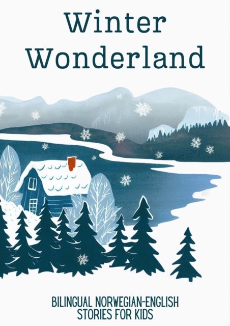 Coledown Bilingual Books - Winter Wonderland: Bilingual Norwegian-English Short Stories for Kids, E-bok. Tillgänglighet: Lägg i varukorg