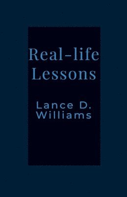 Lance D Williams - Real-life Lessons, Häftad. Tillgänglighet: Lägg i varukorg