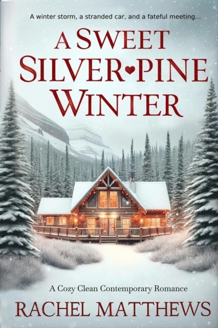 Rachel Matthews - Sweet Silverpine Winter, E-bok