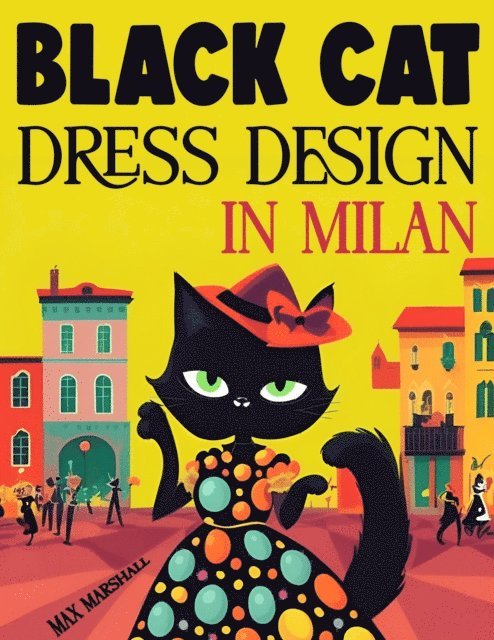Max Marshall - Black Cat Dress Design in Milan, E-bok