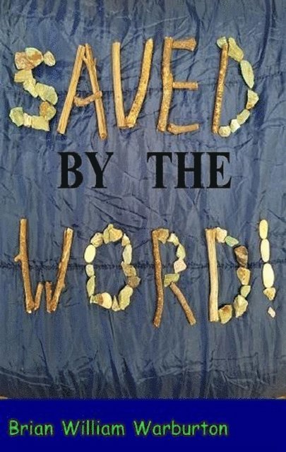 Brian William Warburton - Saved by the Word, E-bok. Tillgänglighet: Lägg i varukorg