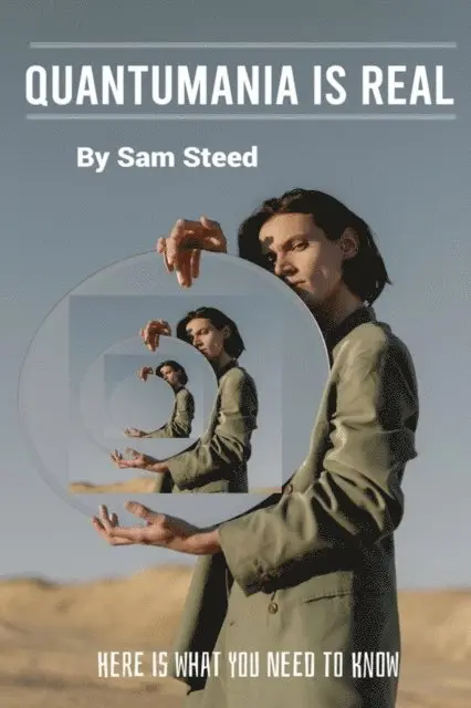 Sam Steed - Quantumania is Real: Here is What You Need to Know, E-bok. Tillgänglighet: Lägg i varukorg