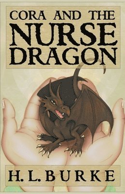 H L Burke - Cora and the Nurse Dragon, Häftad