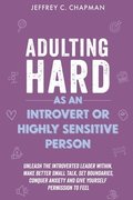 Adulting Hard as an Introvert or Highly Sensitive Person