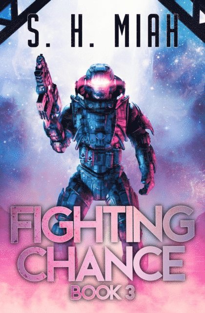 S. H. Miah - Fighting Chance Book 3, E-bok