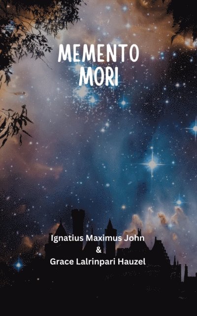 Grace Lalrinpari Hauzel, Ignatius Maximus John - Memento Mori, E-bok