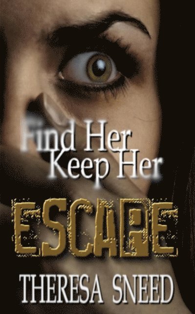 Theresa Sneed - Find Her Keep Her, E-bok