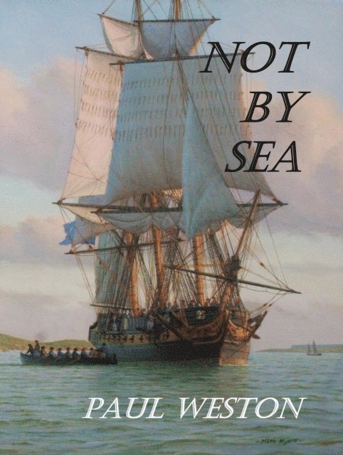 Paul Weston - Not by Sea, E-bok