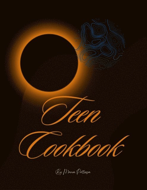 Marion Patterson - Teen Cookbook, E-bok