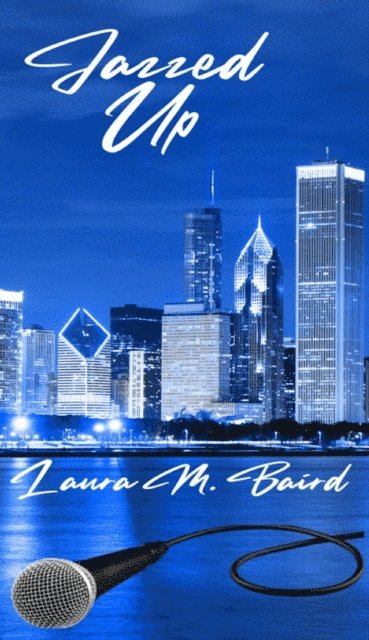 Laura M. Baird - Jazzed Up, E-bok