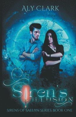 Aly Clark - Siren's Illusion, Häftad