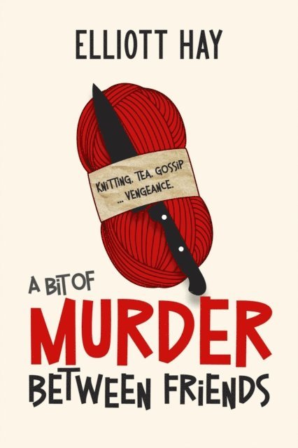 Elliott Hay - Bit of Murder Between Friends, E-bok