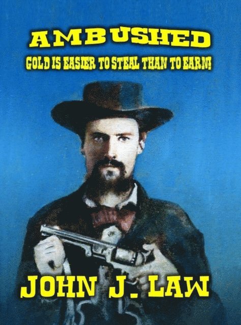 John J. Law - Ambushed, E-bok. Tillgänglighet: Lägg i varukorg
