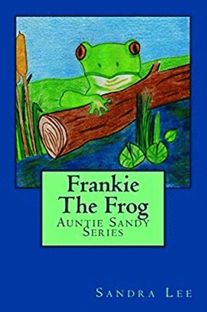 Sandra Lee - Frankie The Frog, E-bok