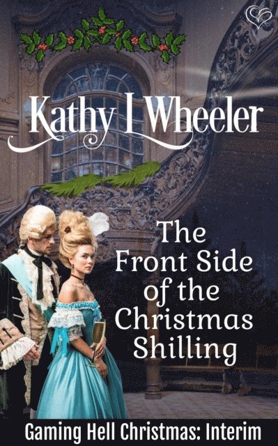 Kathy L Wheeler - Front Side of the Christmas Shilling, E-bok