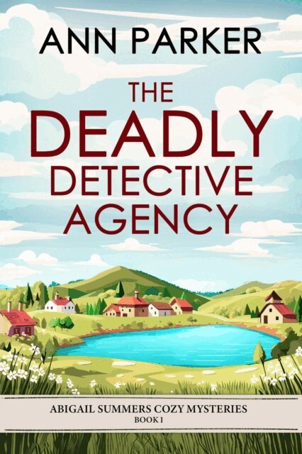 Ann Parker - Deadly Detective Agency, E-bok