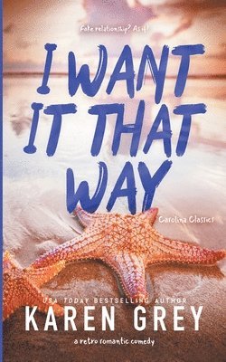 Karen Grey - I Want It That Way, Häftad