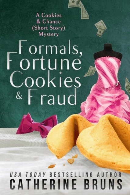 Catherine Bruns - Formals, Fortune Cookies & Fraud, E-bok