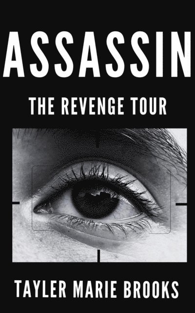 Tayler Marie Brooks - Assassin: The Revenge Tour, E-bok
