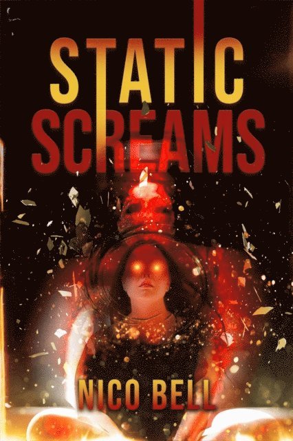 Nico Bell - Static Screams, E-bok