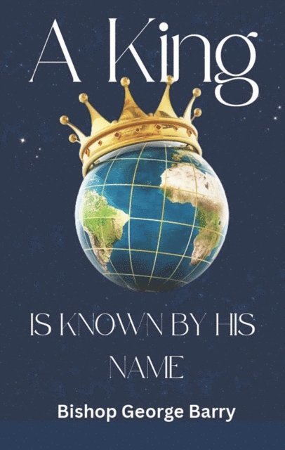 George Barry - King Is Known By His Name, E-bok