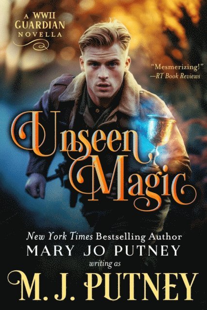 Mary Jo Putney, M.J. Putney - Unseen Magic: A Guardian Novella Set in WWII, E-bok