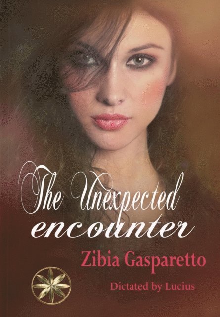 By the Spirit Lucius, Zibia Gasparetto - Unexpected Encounter, E-bok