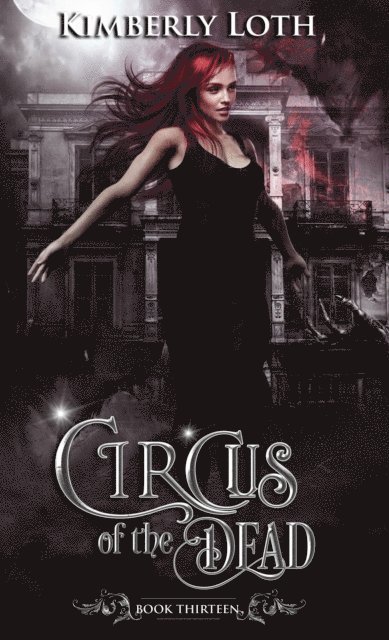 Kimberly Loth - Circus of the Dead Book Thirteen, E-bok