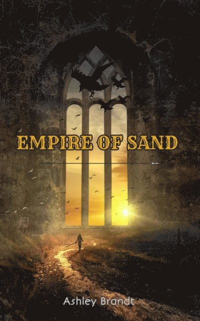 Ashley Brandt - Empire of Sand, E-bok