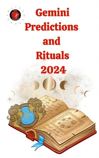 Angeline Rubi, Alina A Rubi - Gemini Predictions  and  Rituals  2024, E-bok
