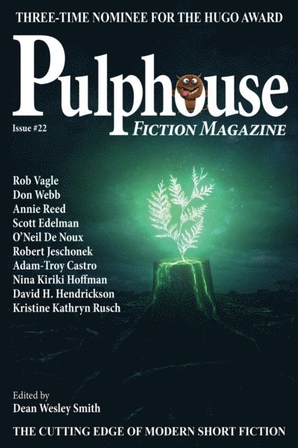 J. Steven York, Rob Vagle, Robert Jeschonek, Scott Edelman, Don Webb, O'Neil De Noux, Adam-Troy Castro, David H. Hendrickson, Annie Reed, Kristine Kathryn Rusch, Dean Wesley Smith - Pulphouse Fiction Magazine Issue # 22, E-bok