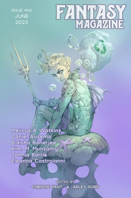 Christie Yant, Arley Sorg - Fantasy Magazine, Issue 92 (June 2023), E-bok