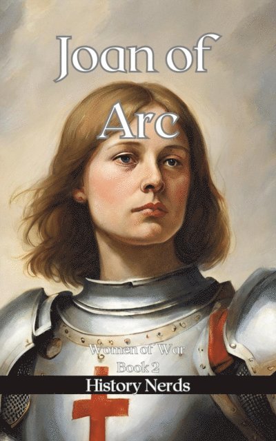 History Nerds - Joan of Arc, E-bok