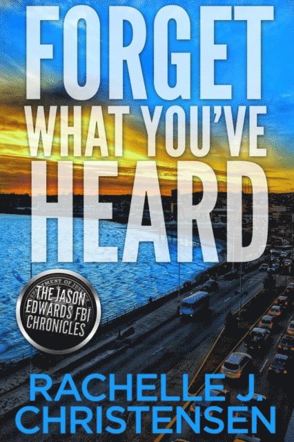 Rachelle J. Christensen - Forget What You've Heard, E-bok