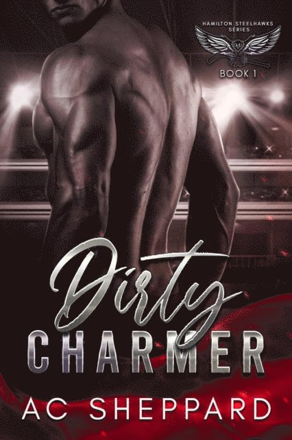 AC Sheppard - Dirty Charmer, E-bok