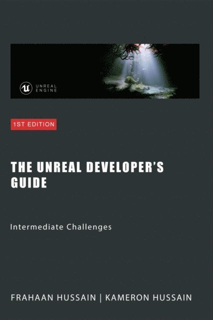 Frahaan Hussain, Kameron Hussain - Unreal Developer's Guide: Intermediate Challenges, E-bok
