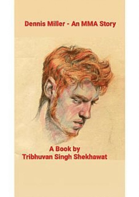 Tribhuvan Singh Shekhawat - Dennis Miller, E-bok
