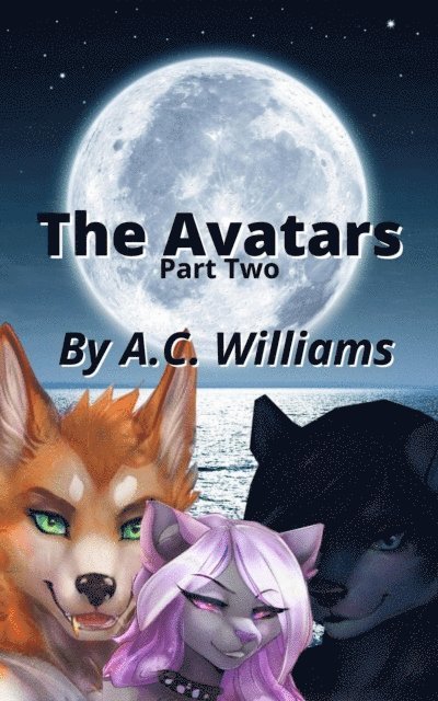 A.C. Williams - Avatars - Part Two, E-bok