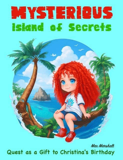 Max Marshall - Mysterious Island of Secrets: Quest as a Gift to Christina's Birthday, E-bok. Tillgänglighet: Lägg i varukorg