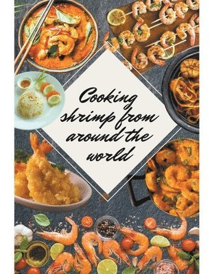 Saura - Shrimp Recipes From Around the World, Häftad