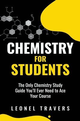 Leonel Travers - Chemistry for Students, Häftad