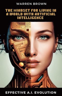 Warren Brown - Mindset for Living in a World with Artificial Intelligence, Häftad