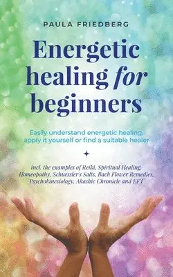 Paula Friedberg - Energetic Healing for Beginners, Häftad. Tillgänglighet: Lägg i varukorg