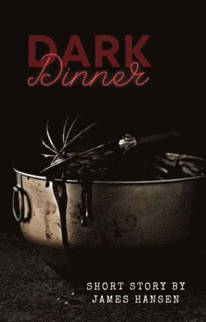 James Hansen - Dark Dinner, E-bok