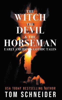 Tom Schneider - Witch, The Devil, and The Horseman, Häftad